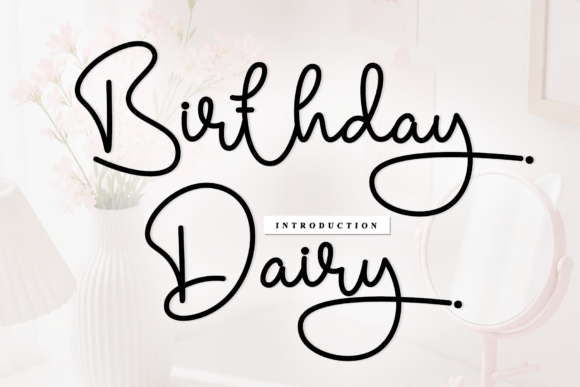 Birthday Dairy: A Script Font with Heart and Rhythm